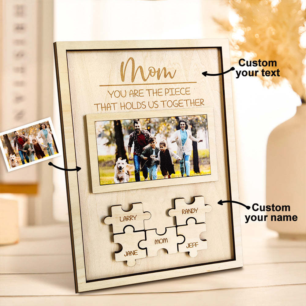 Custom Mom You Are the Piece That Holds Us Together Puzzle Piece Sign Personalized Family Member Sign Gift for Mom - soufeelus