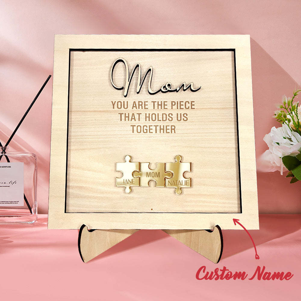 You Are the Piece That Holds Us Together Personalized Mom Puzzle Plaque Mother's Day Gift - soufeelus