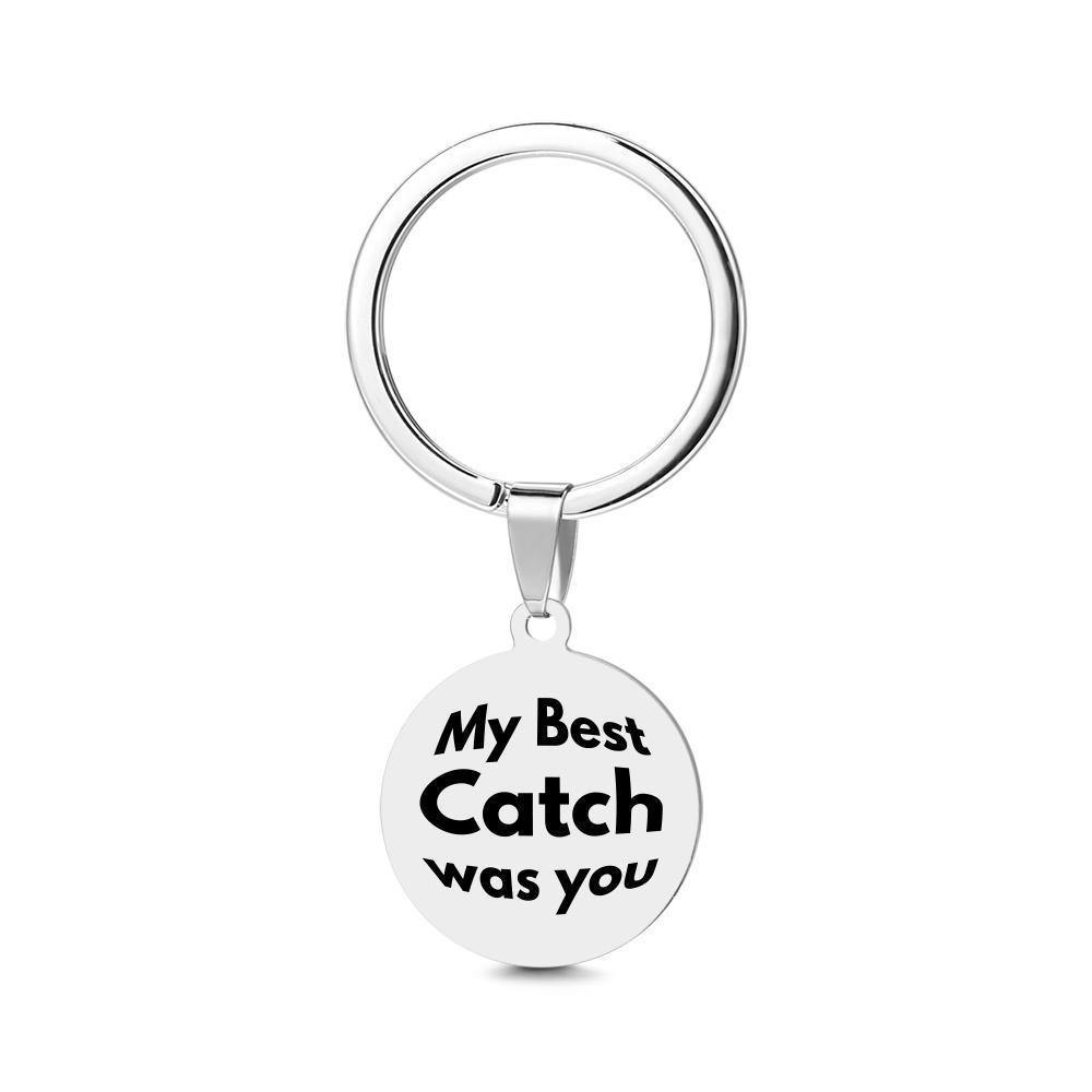 Custom Round Tag Photo Keychain my Best Catch was you Father's Day Gifts - soufeelus