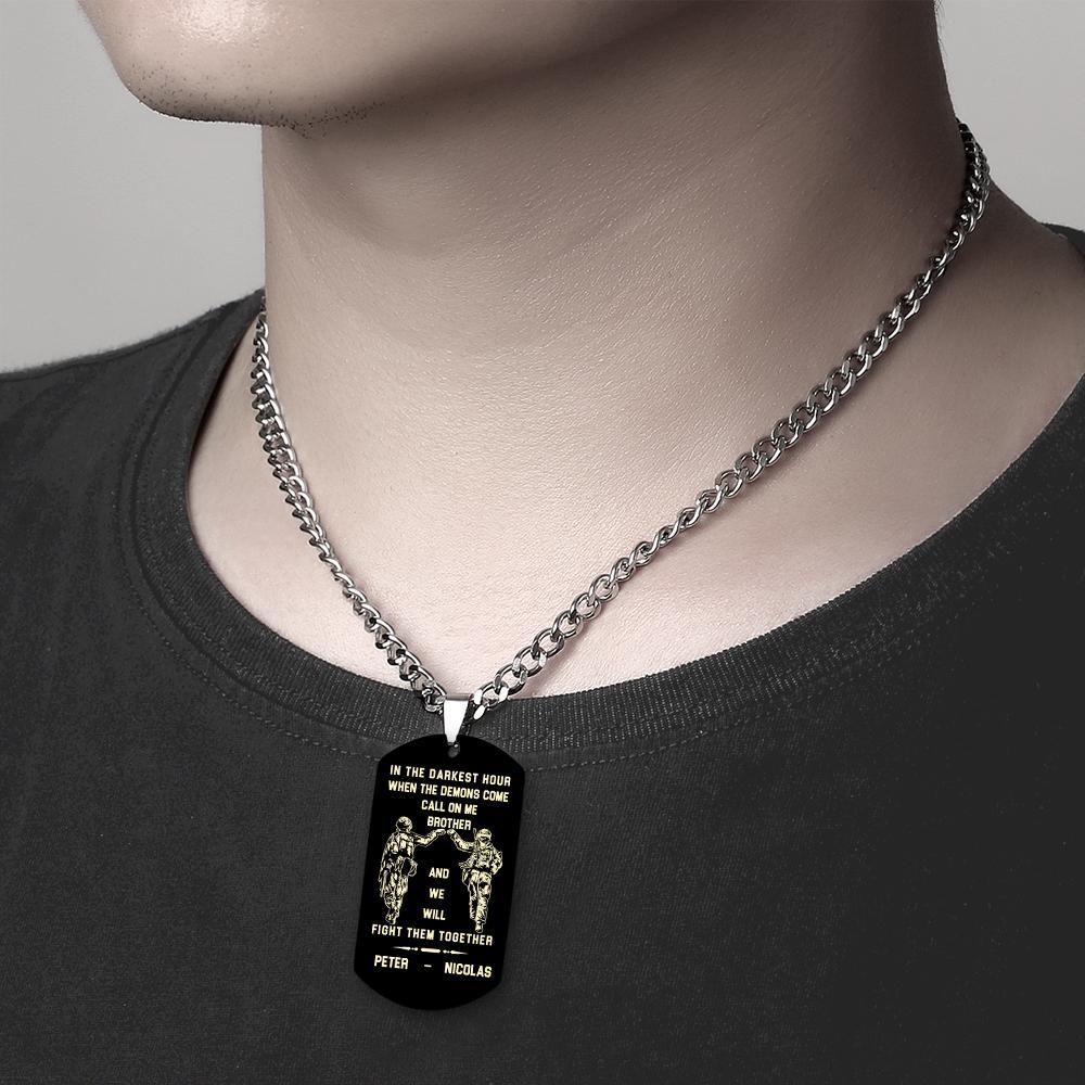 Call On Me Brother Engraved Tag Necklace In The Darkest Hour Gift For Brothers & Friends Perfect Gift For Dad On Father's Day