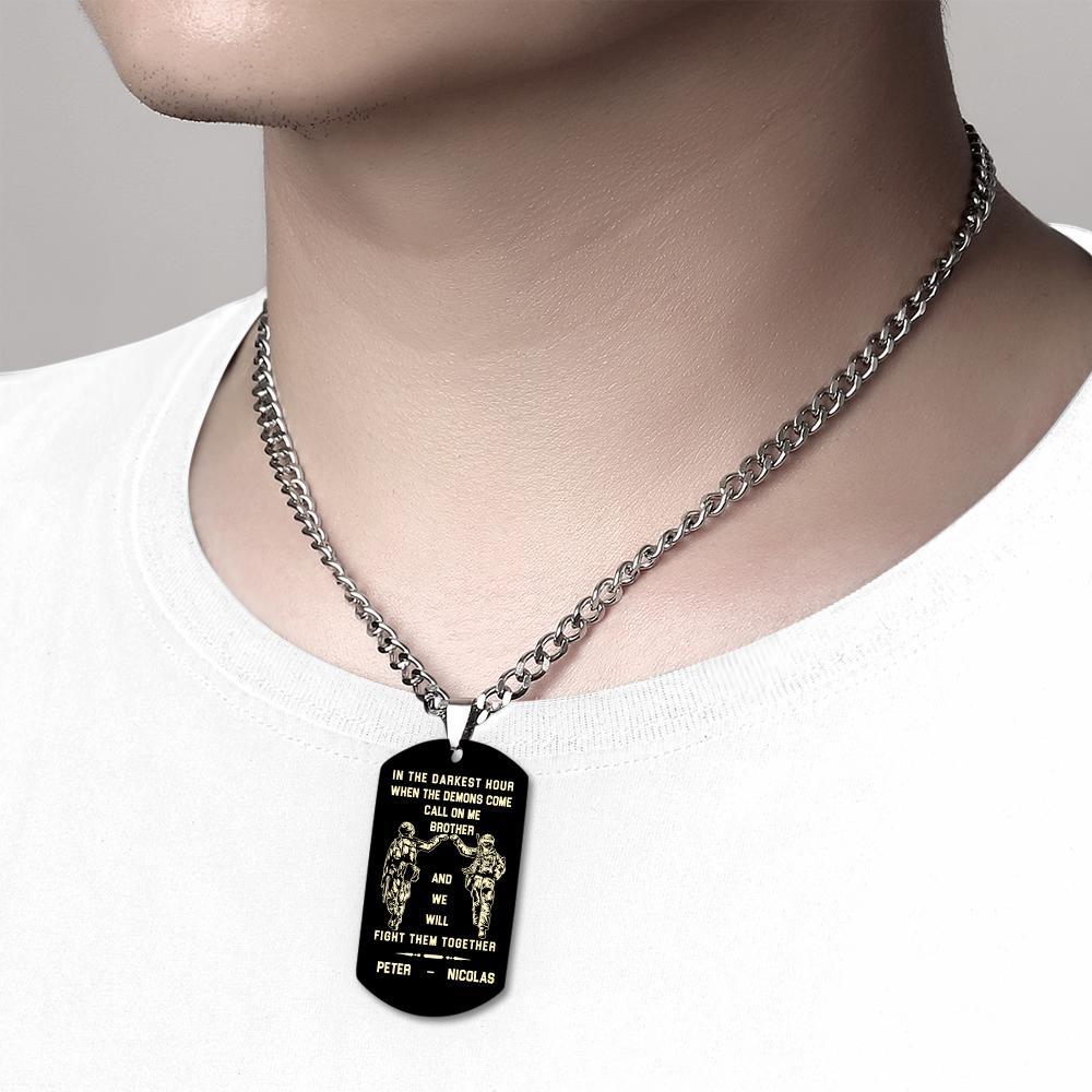 Call On Me Brother Engraved Tag Necklace In The Darkest Hour Gift For Brothers & Friends Perfect Gift For Dad On Father's Day