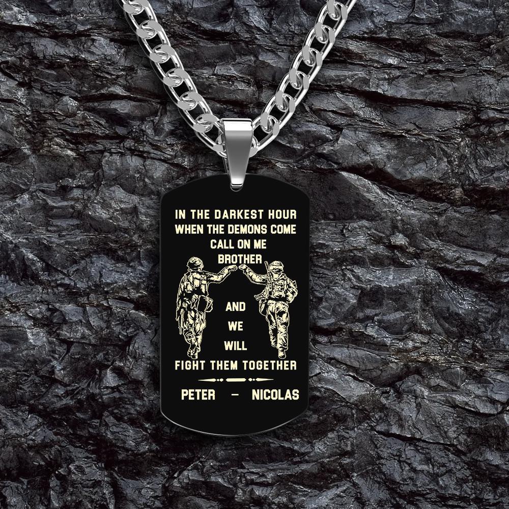 Call On Me Brother Engraved Tag Necklace In The Darkest Hour Gift For Brothers & Friends Perfect Gift For Dad On Father's Day