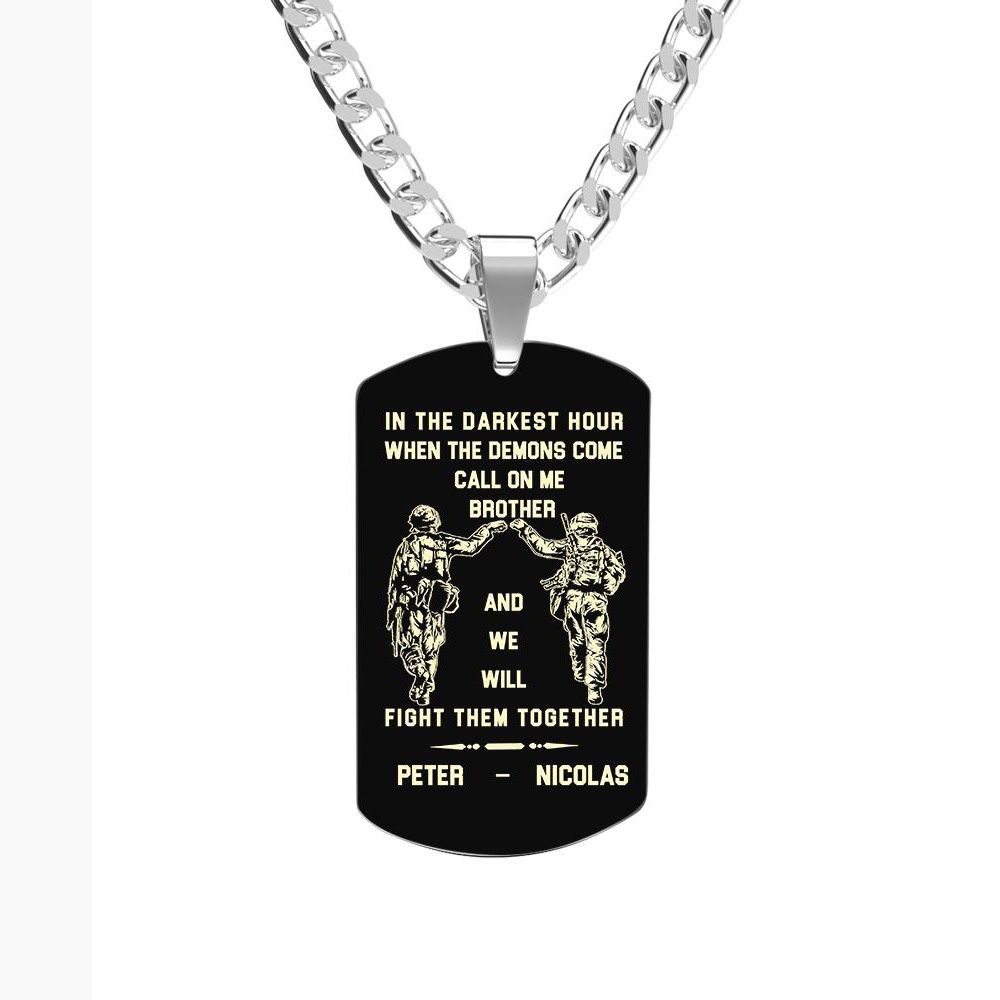 Call On Me Brother Engraved Tag Necklace In The Darkest Hour Gift For Brothers & Friends Perfect Gift For Dad On Father's Day