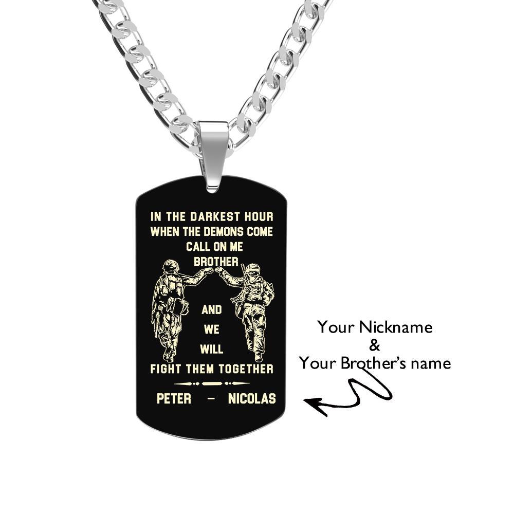 Call On Me Brother Engraved Tag Necklace In The Darkest Hour Gift For Brothers & Friends Perfect Gift For Dad On Father's Day