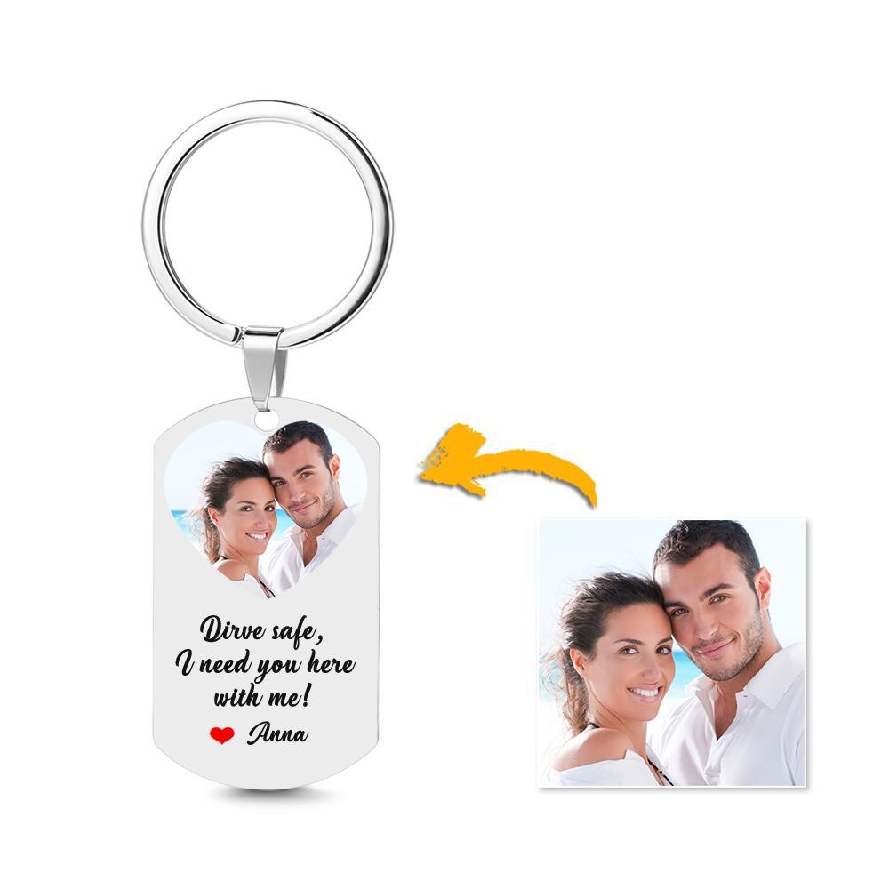 Custom Drive Safe I Need You Here with Me Keychain, Personalized Photo Keychain Couple Gift for Him - soufeelus