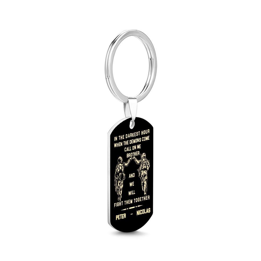 Call On Me Brother Engraved Tag Keychains In The Darkest Hour Gift For Brothers & Friends - soufeelus