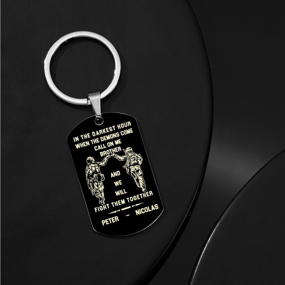 Call On Me Brother Engraved Tag Keychains In The Darkest Hour Gift For Brothers & Friends - soufeelus