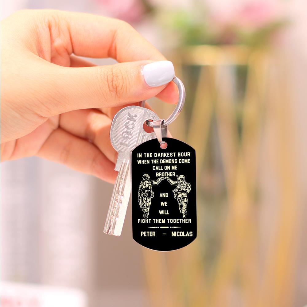 Call On Me Brother Engraved Tag Keychains In The Darkest Hour Gift For Brothers & Friends - soufeelus