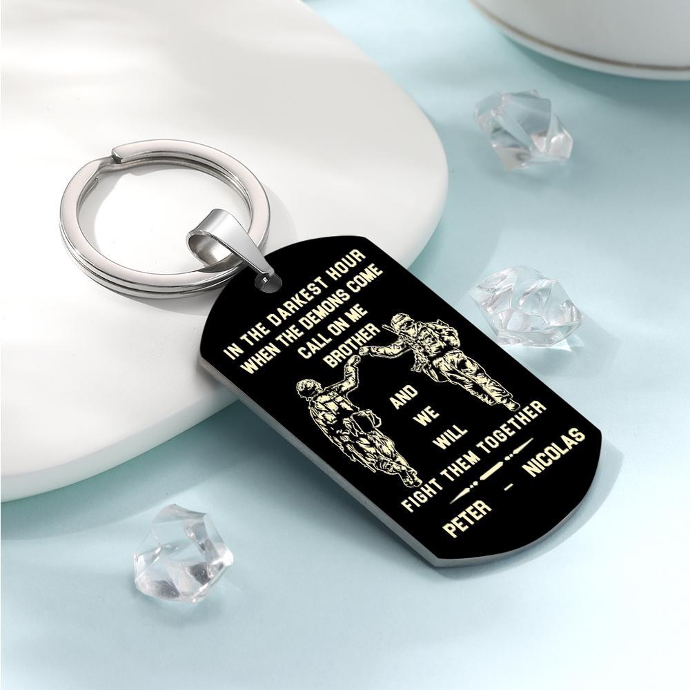 Call On Me Brother Engraved Tag Keychains In The Darkest Hour Gift For Brothers & Friends - soufeelus