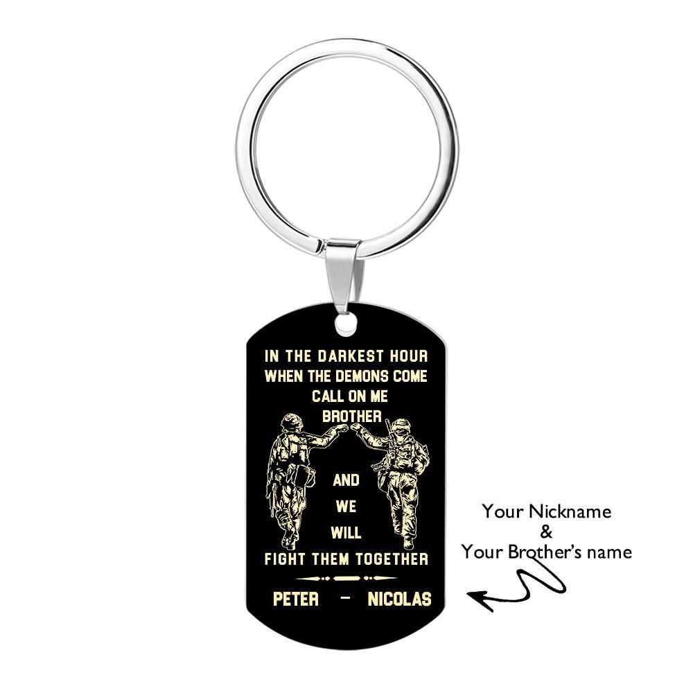 Call On Me Brother Engraved Tag Keychains In The Darkest Hour Gift For Brothers & Friends - soufeelus