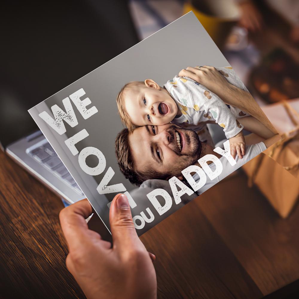 We Love You Daddy Personalised Greeting Card Father's Day Gift - soufeeluk