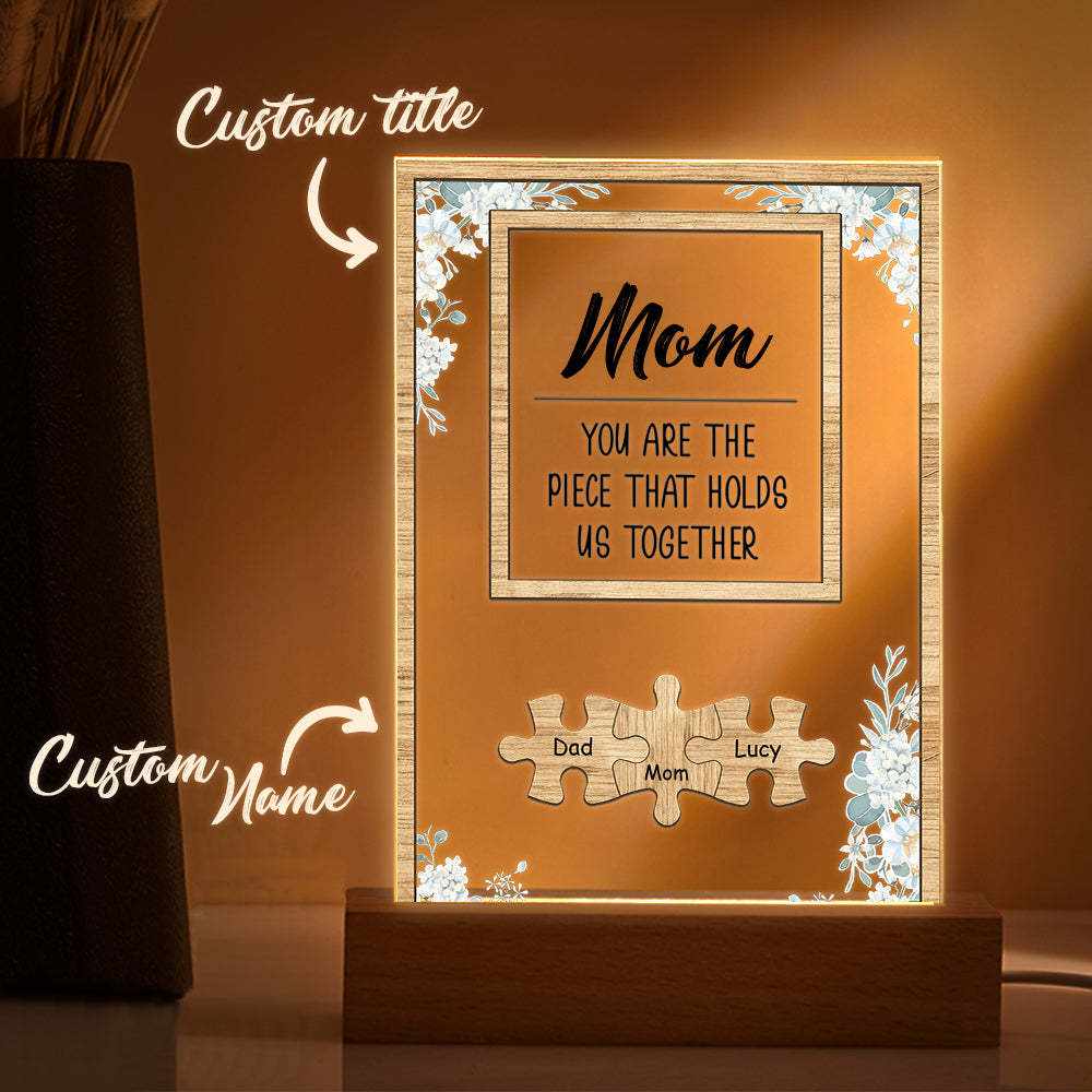 Personalised Mom You Are the Piece that Holds Us Together Acrylic Night Light Mother's Day Gift for Mom - soufeeluk