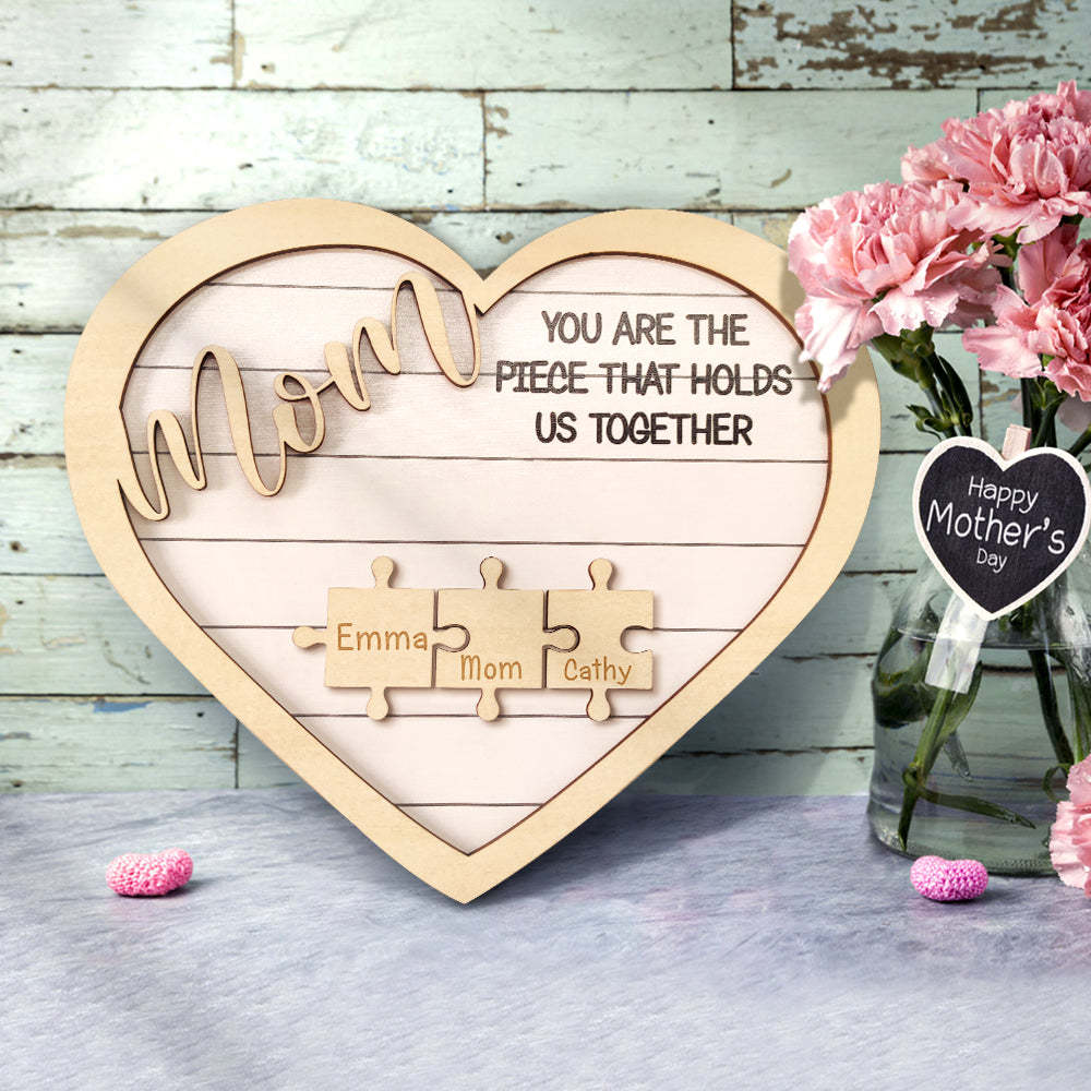 Custom Mom You Are The Piece That Holds Us Together Puzzle Piece Sign Mother's Day Gifts - soufeelde