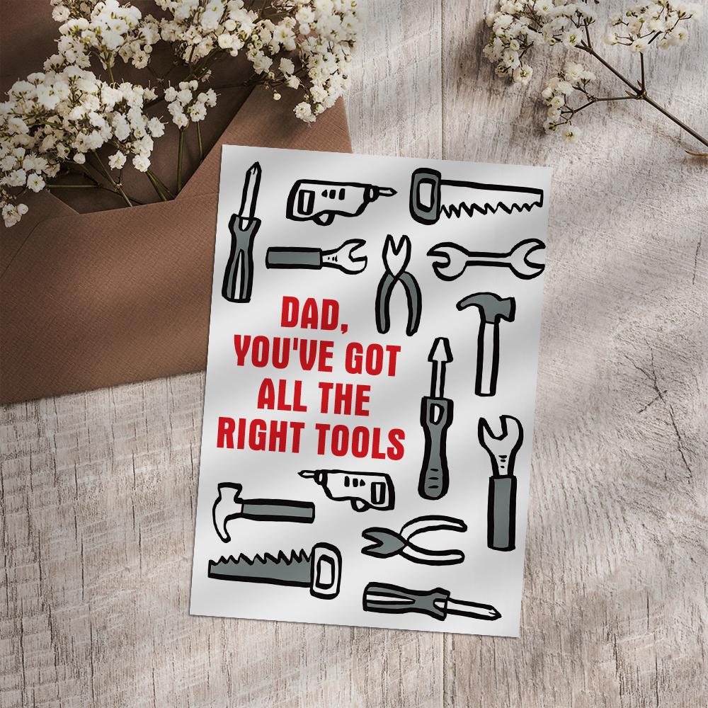 Custom Text Greeting Card Special Card Gift For Father's Day You Got The Right Tool - soufeelde