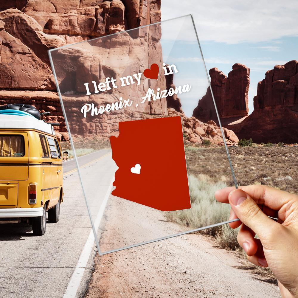 Plaque Acrylique Personnalisée Left My Heart Dans Un État Personnalisé