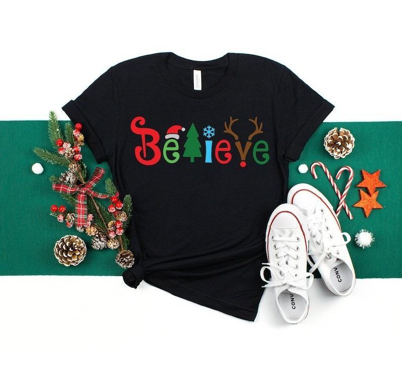 Believe Christmas Shirt T-shirt De Noël Believe Shirt Cadeau De Noël