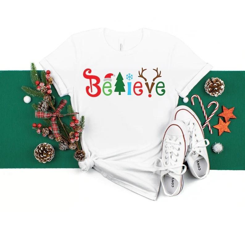Believe Christmas Shirt T-shirt De Noël Believe Shirt Cadeau De Noël