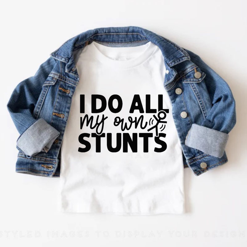 "I Do All My Own Stunts "Baby Boy Girl Onesie&Kids Shirt