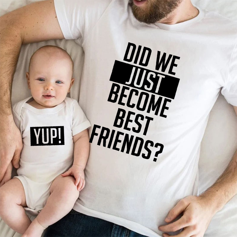 [Adult Tee]Did We Just Become Best Friends Yup Father's Day Matching Shirt