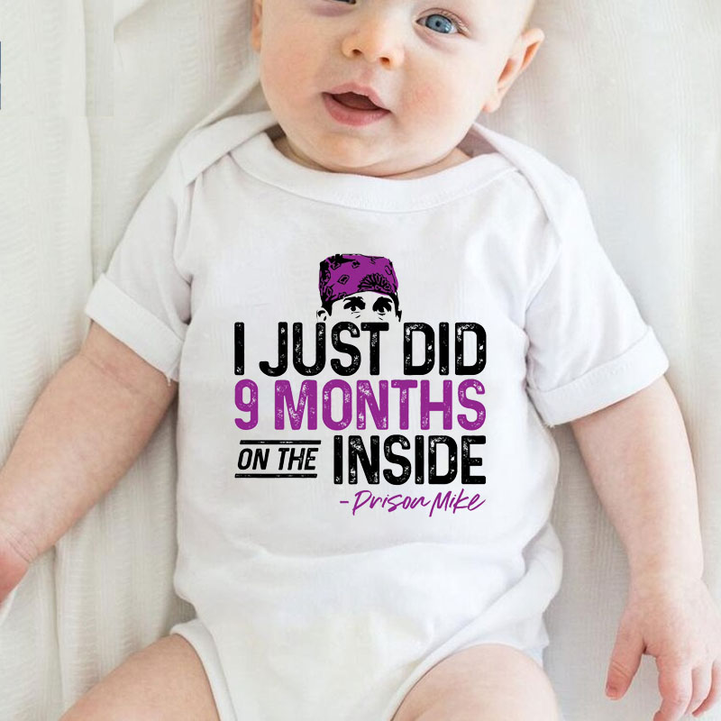I Just Did 9 Months Inside,Funny Baby Newborn unisex Onesie