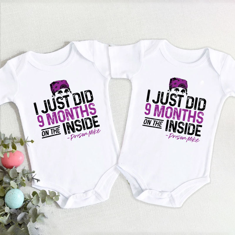 I Just Did 9 Months Inside,Funny Baby Newborn unisex Onesie