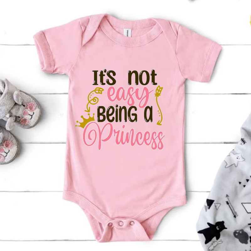 Newborn Funny Sayings"It's Not Easy Being A Princess" Baby Girl Onesie