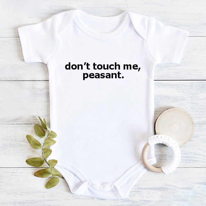 Don't Touch Me Peasant Bodysuit,Funny Baby Clothes Newborn unisex Ones