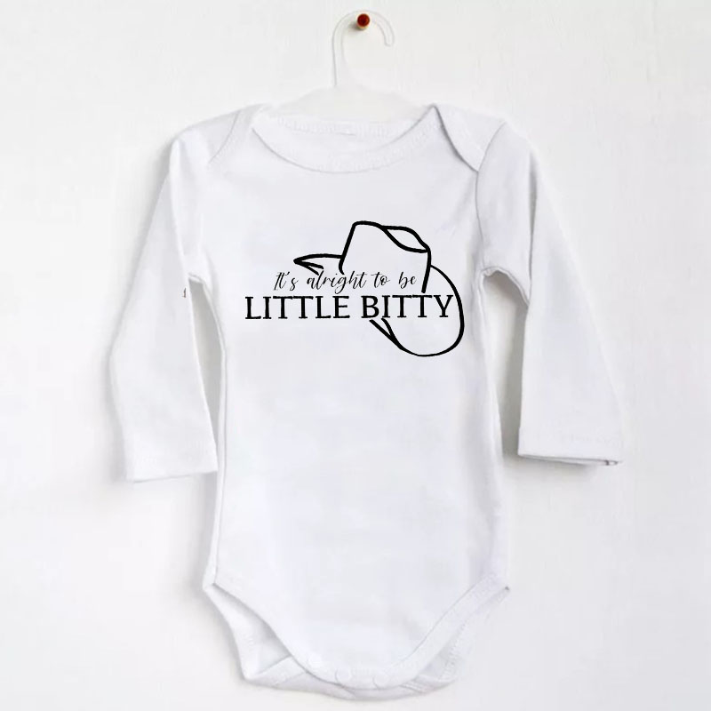 Its alright to be Little Bitty, Newborn unisex Onesie