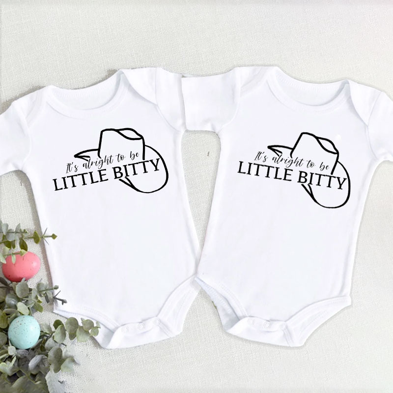 Its alright to be Little Bitty, Newborn unisex Onesie