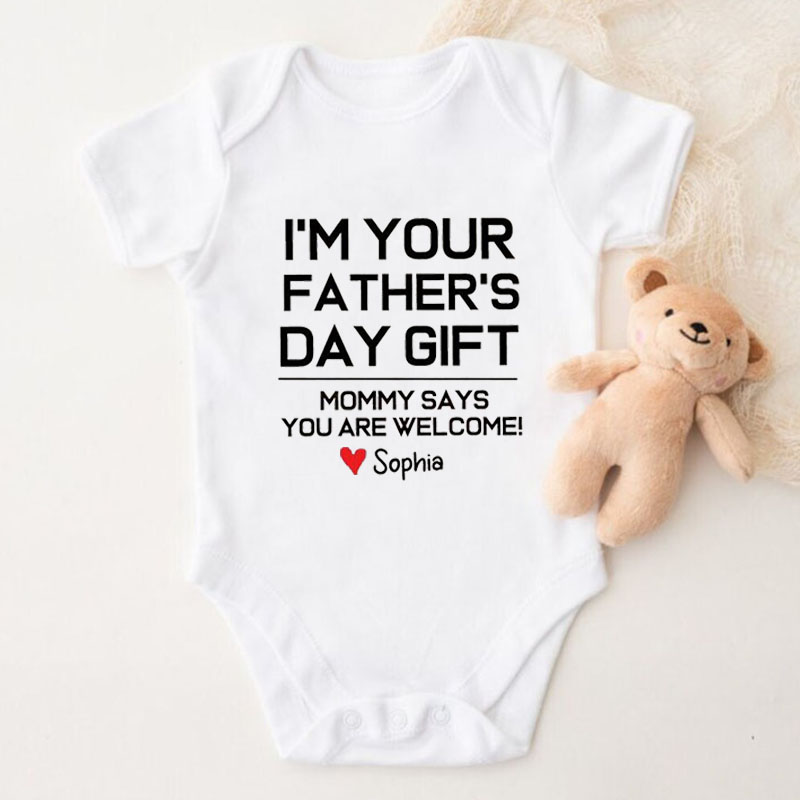 Customalized I'm your Fathers Day Gift Baby Boy&Girl Onesie