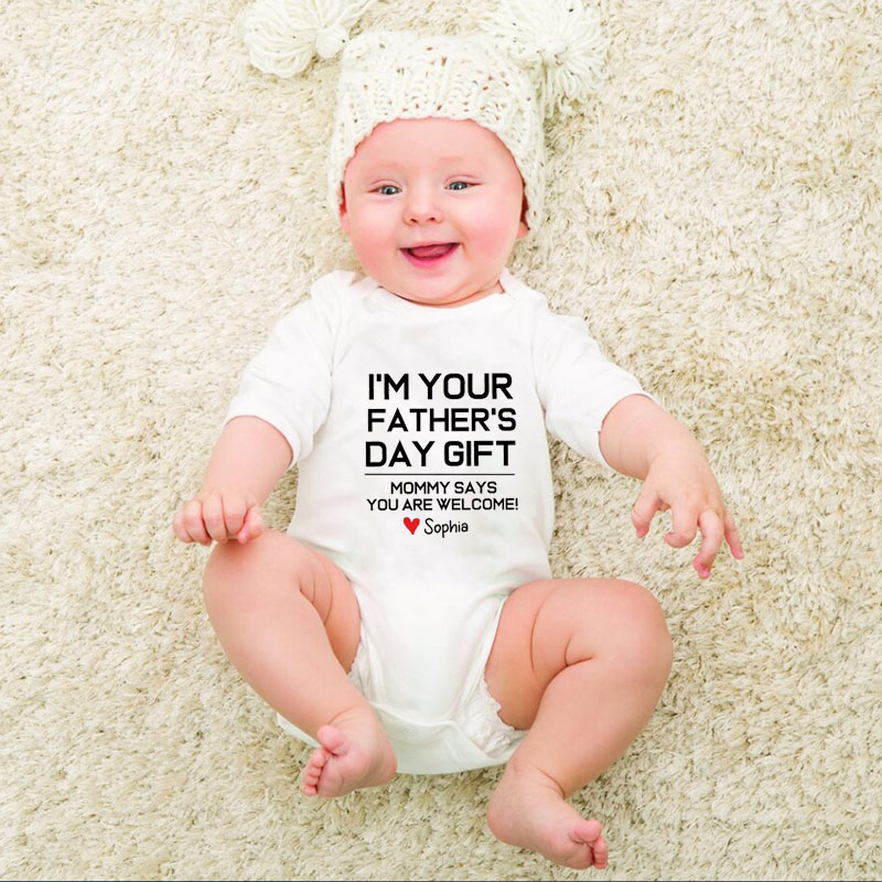 Customalized I'm your Fathers Day Gift Baby Boy&Girl Onesie