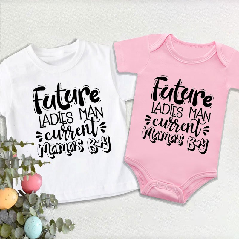 "Future Ladies Man Current Mama's Boy "Baby Onesie