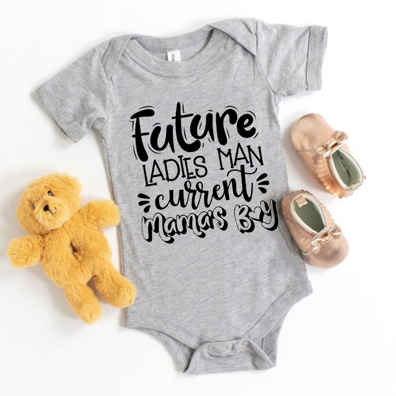 "Future Ladies Man Current Mama's Boy "Baby Onesie