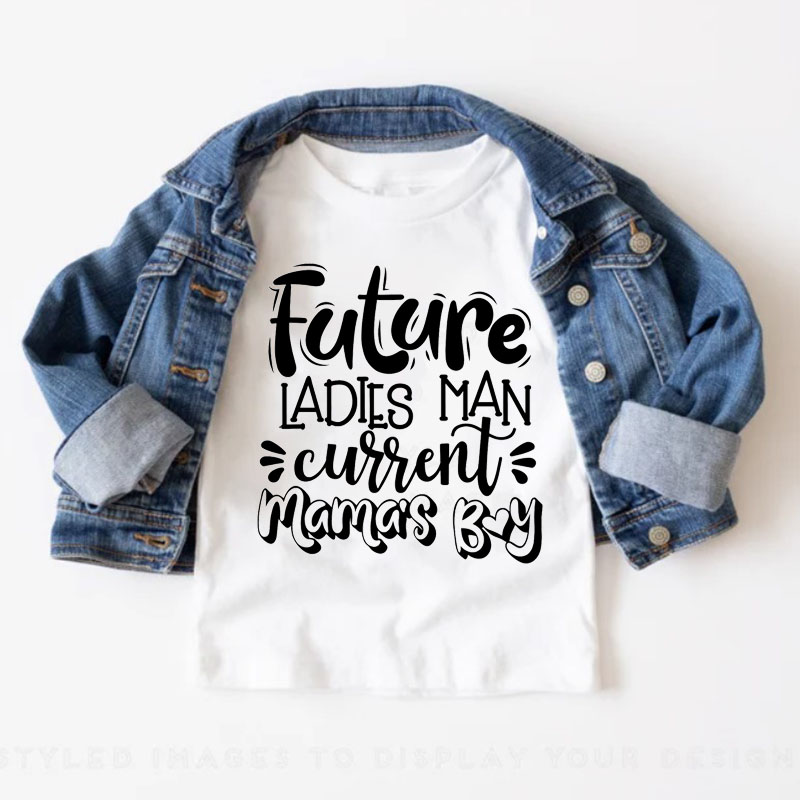 "Future Ladies Man Current Mama's Boy "Baby Onesie