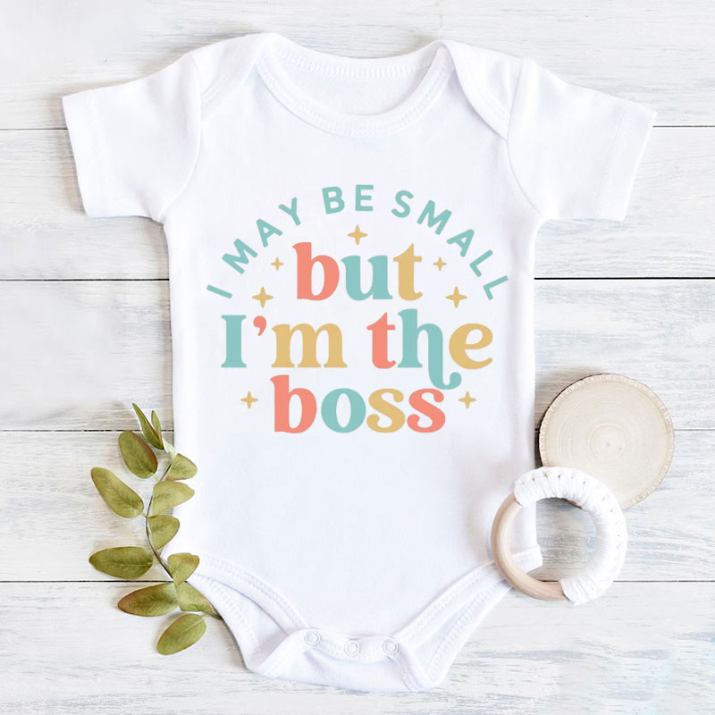 "I May Be Small But I'm The Boss "Baby Onesie&Kids Shirt