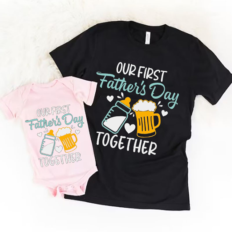 [Adult Tee]Our First Father's Day Together Matching Shirt