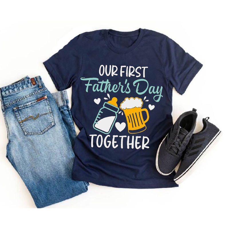 [Adult Tee]Our First Father's Day Together Matching Shirt