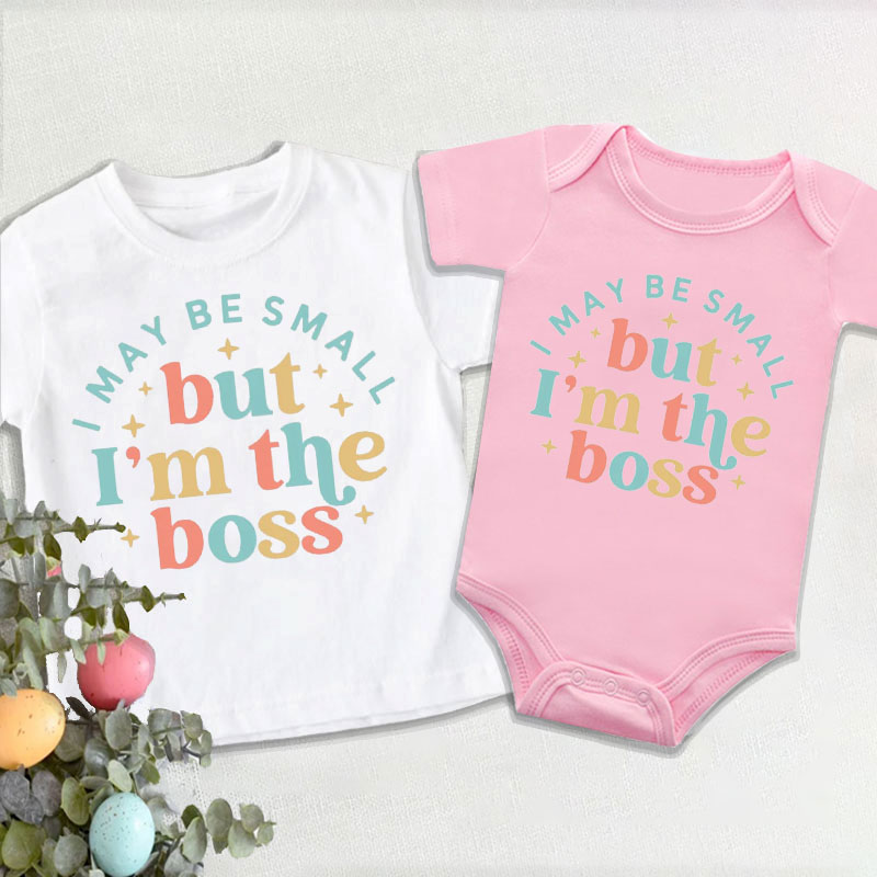 "I May Be Small But I'm The Boss "Baby Onesie&Kids Shirt