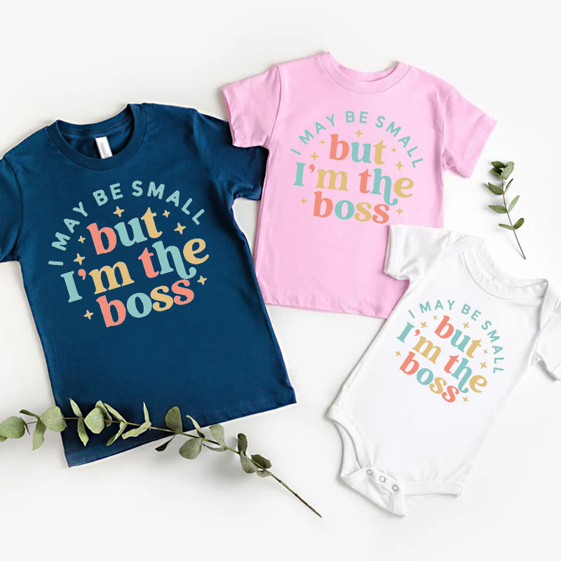"I May Be Small But I'm The Boss "Baby Onesie&Kids Shirt