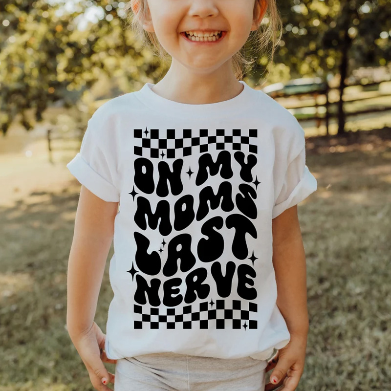 On My Moms Last Nerve Kid Funny Shirt, Funny Toddler Shirt