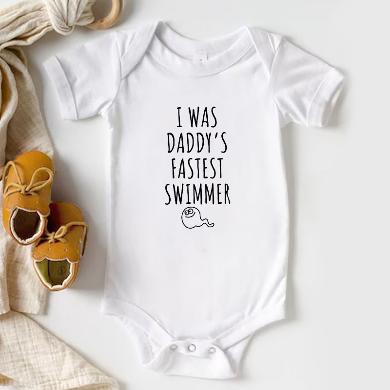 I Was Daddy's Fastest Swimmer Newborn unisex Onesie