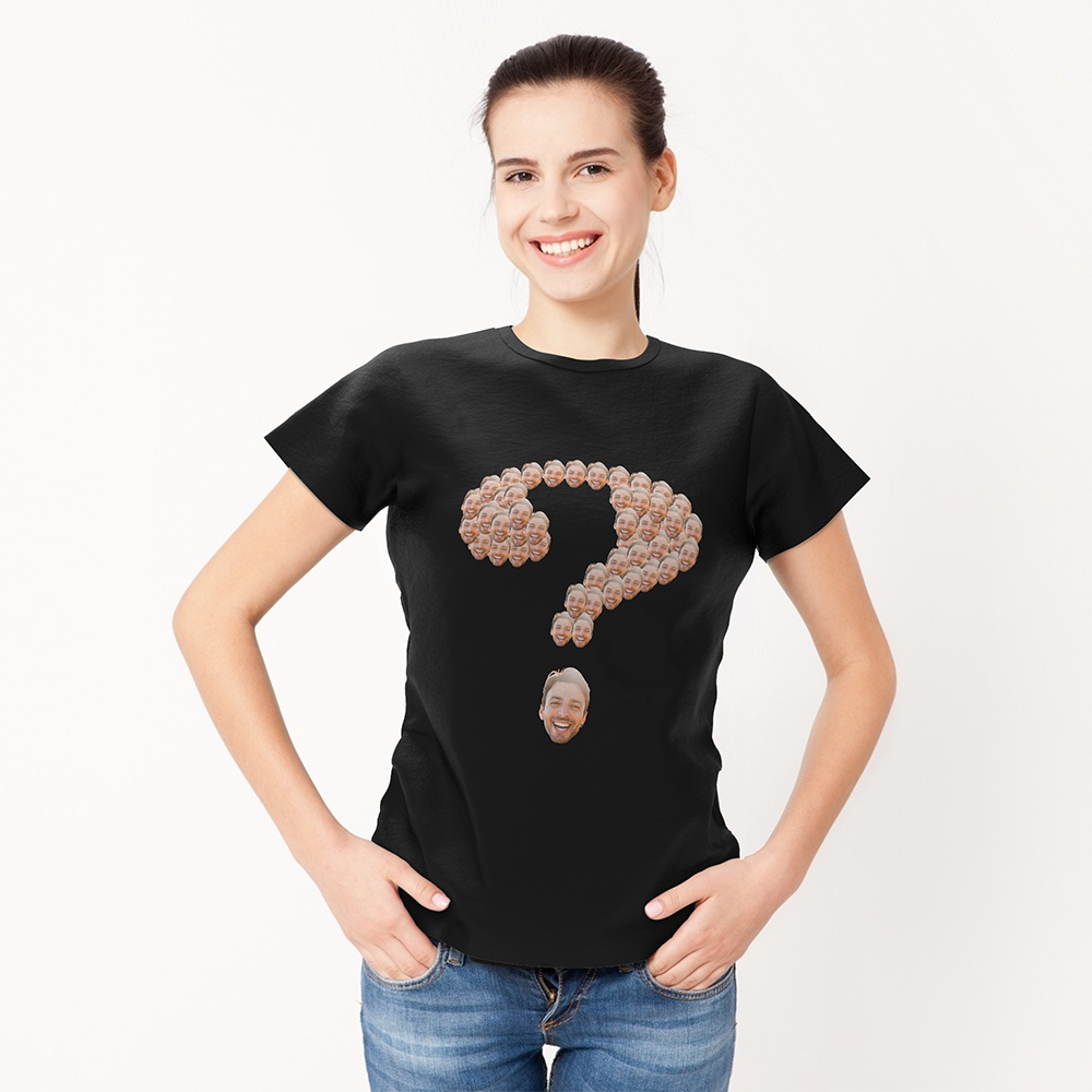 Custom My Face Woman T-shirt Question Mark Tee