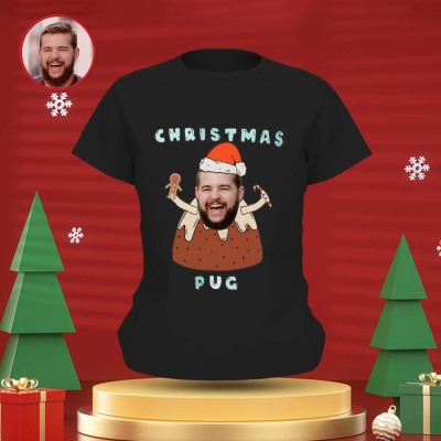 Custom Face T-shirt Personalized Photo Funny T-shirt Christmas Gift For Women And Men - Pug
