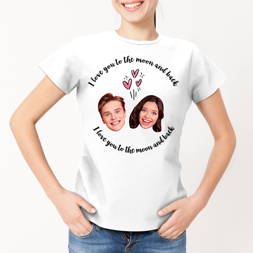 Custom My Face T-shirt Love Woman Tee