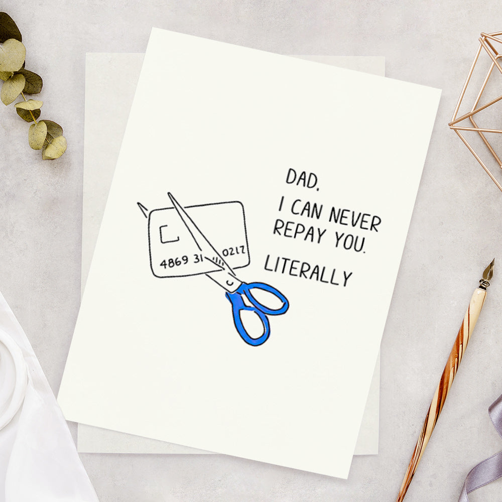 Dad I Can Never Repay You Card Funny Father's Day Card