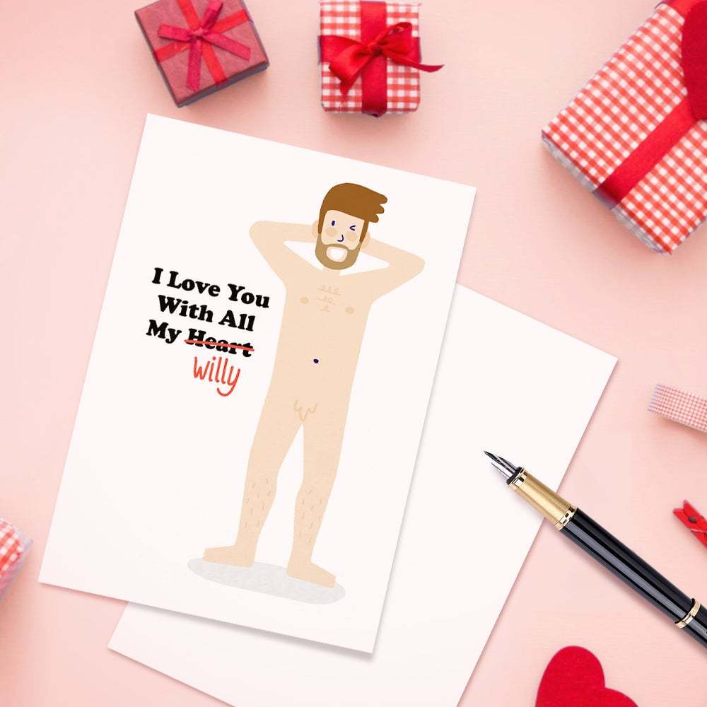 Funny Valentine's Day Greeting Card I Love You With All My Willy Rude Card