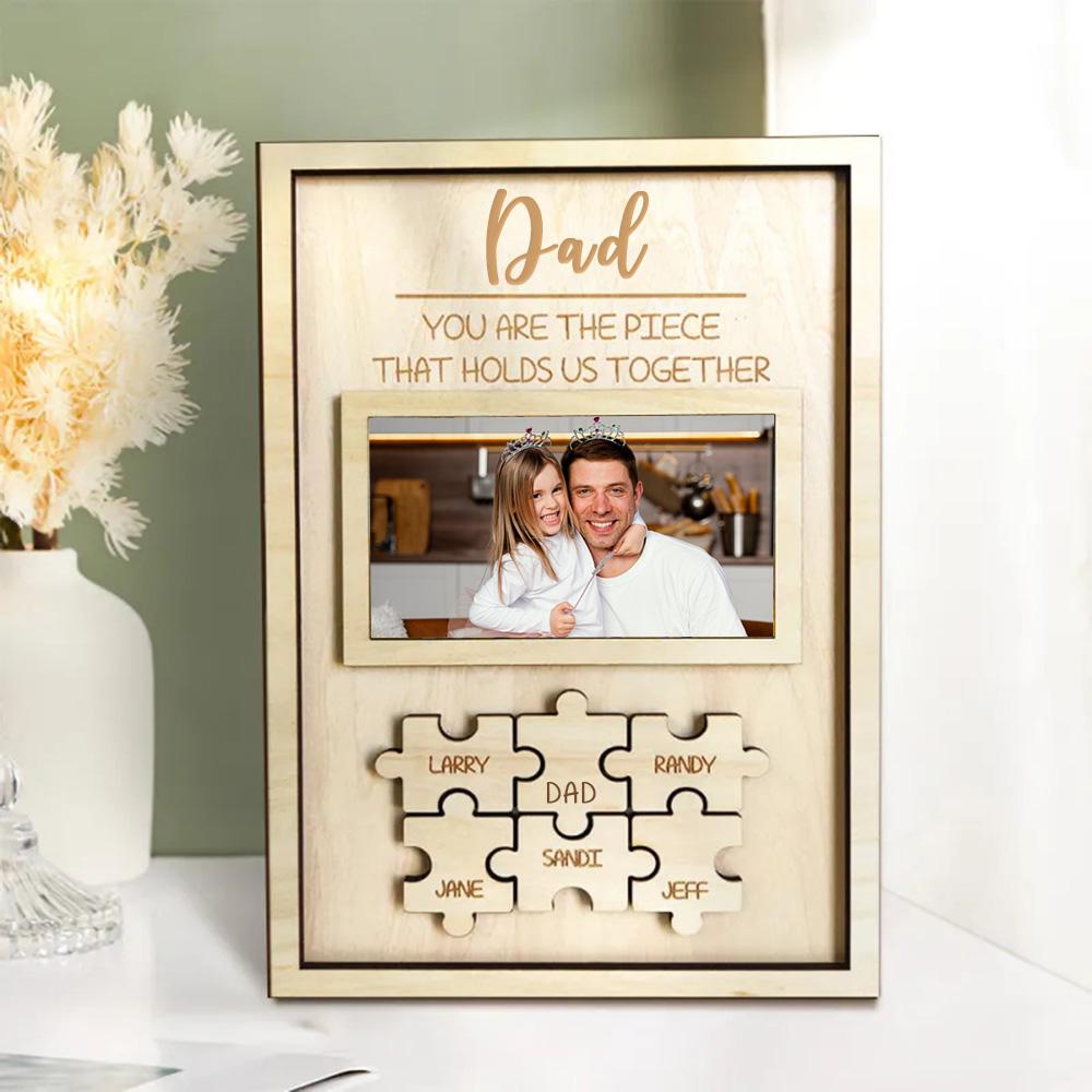 Custom Dad You Are the Piece That Holds Us Together Puzzle Piece Sign Personalized Family Member Sign Gift for Dad