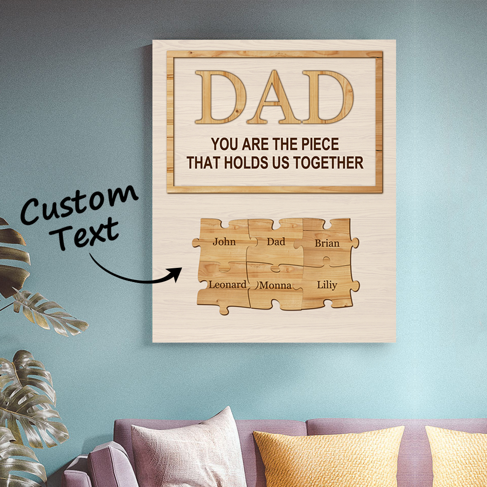 Custom Father's Day Gift For Dad, Dad Puzzle Sign Painting Gift For Dad From Daughter Or Son Piece That Holds Us Together