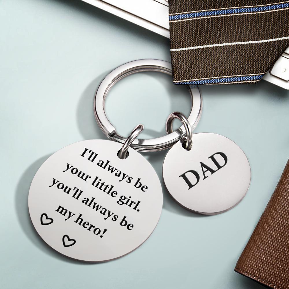 Father's Day Gift, Dad Gifts, I'll Always Be Your Little Girl / Boy, You Will Always Be My Hero Keychain For Dad
