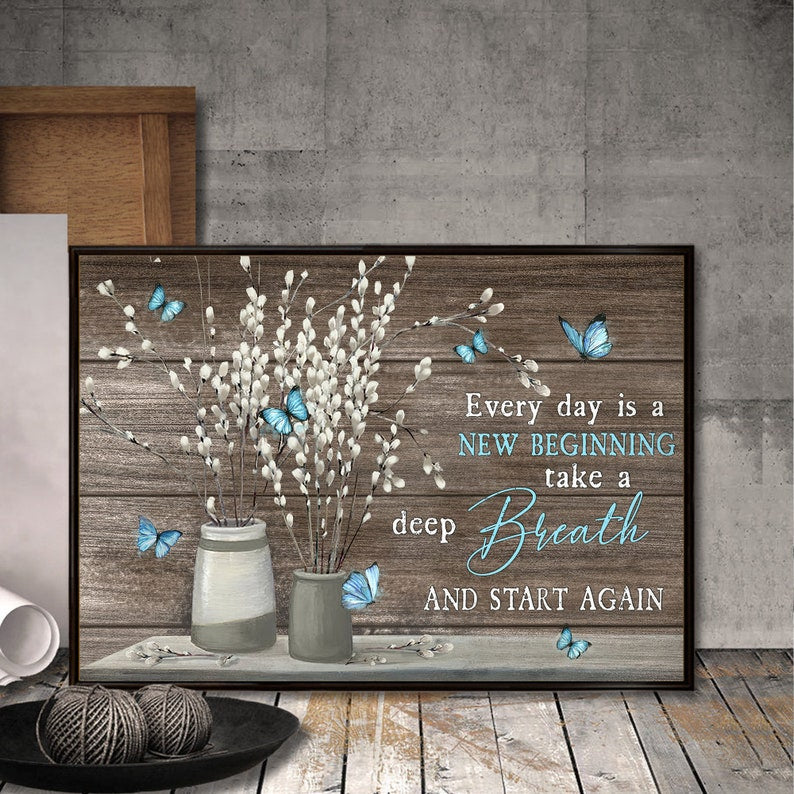 Every Day Is A New Beginning Canvas Wall Art